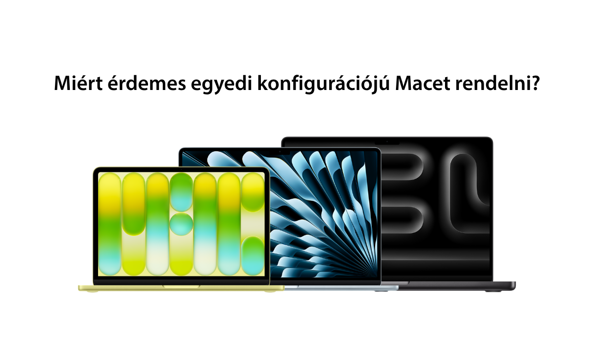 cto-mac-miert-erdemes-egyedi-konfiguracioju-macet-rendelni_blog_mobile.png