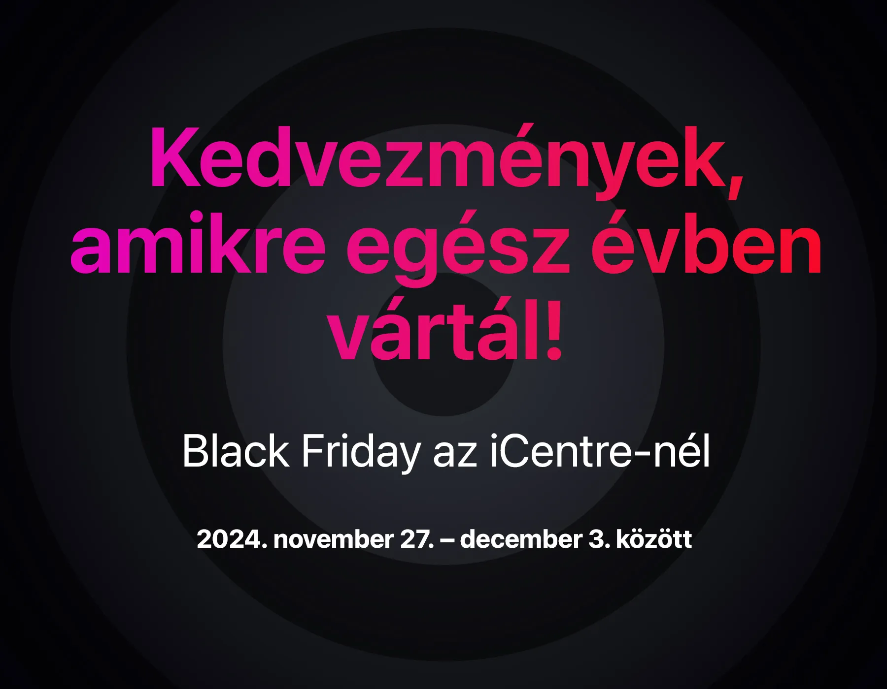 Black Friday az iCentre-ben!