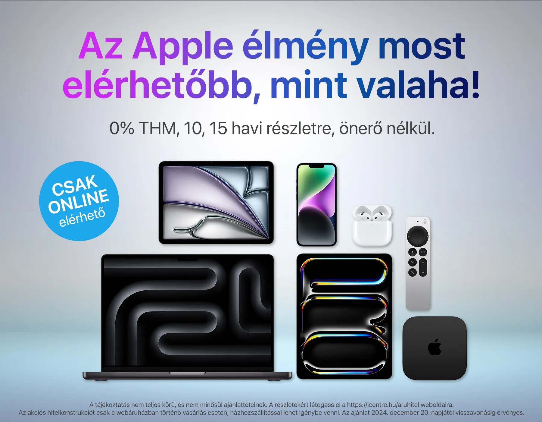 Az Apple élmény most elérhetőbb, mint valaha!