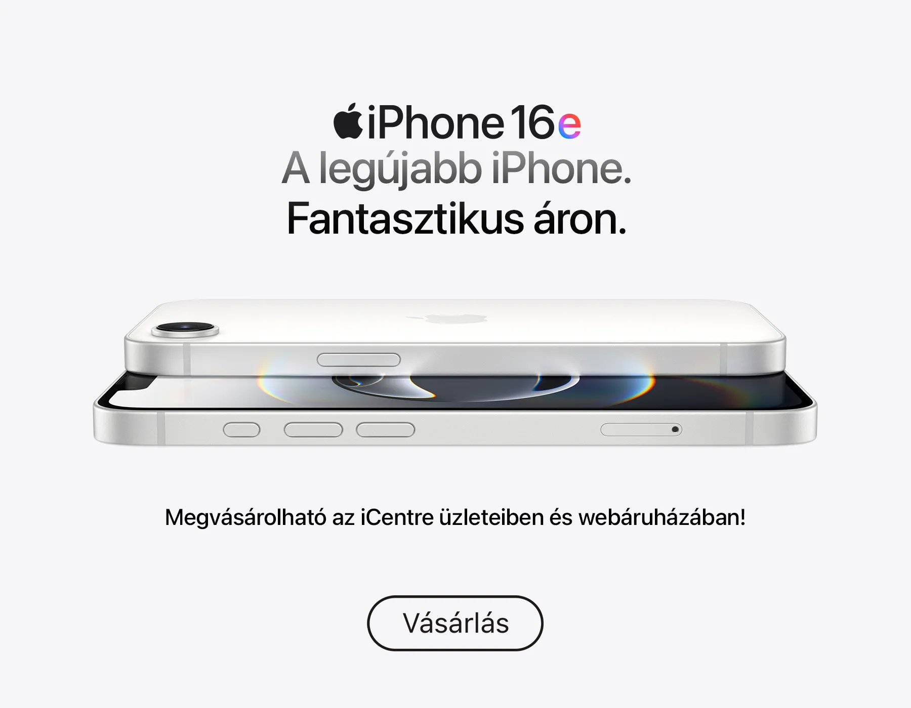 A legújabb iPhone. Fantasztikus áron.