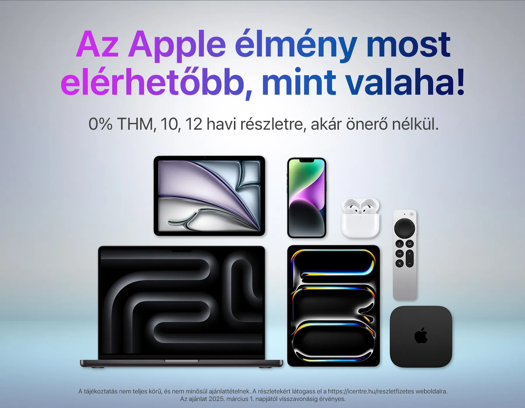 Az Apple élmény most elérhetőbb, mint valaha!