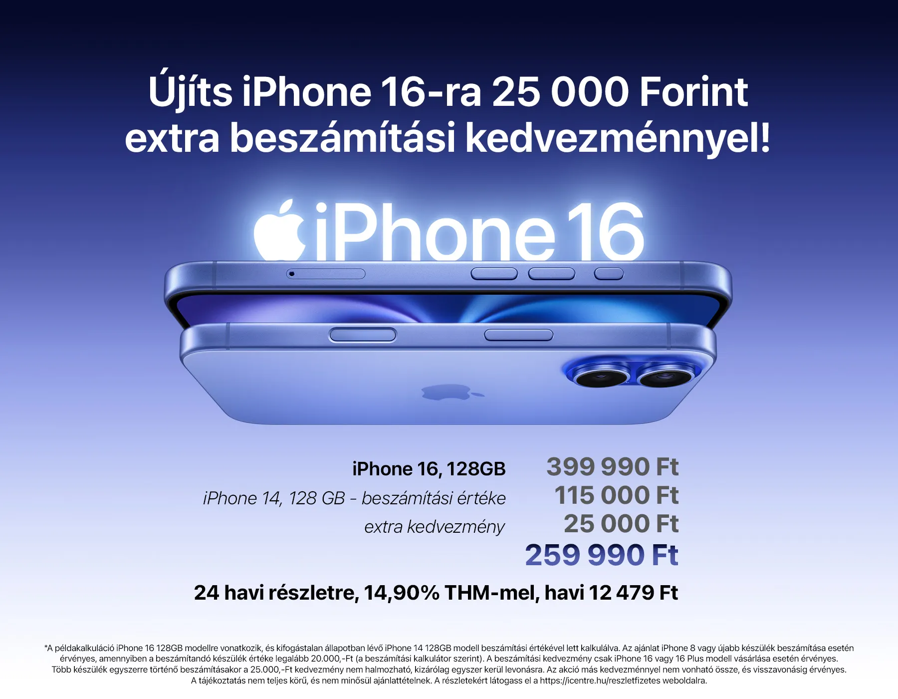 Újíts iPhone 16-ra 25.000 Forint extra beszámítási kedvezménnyel!