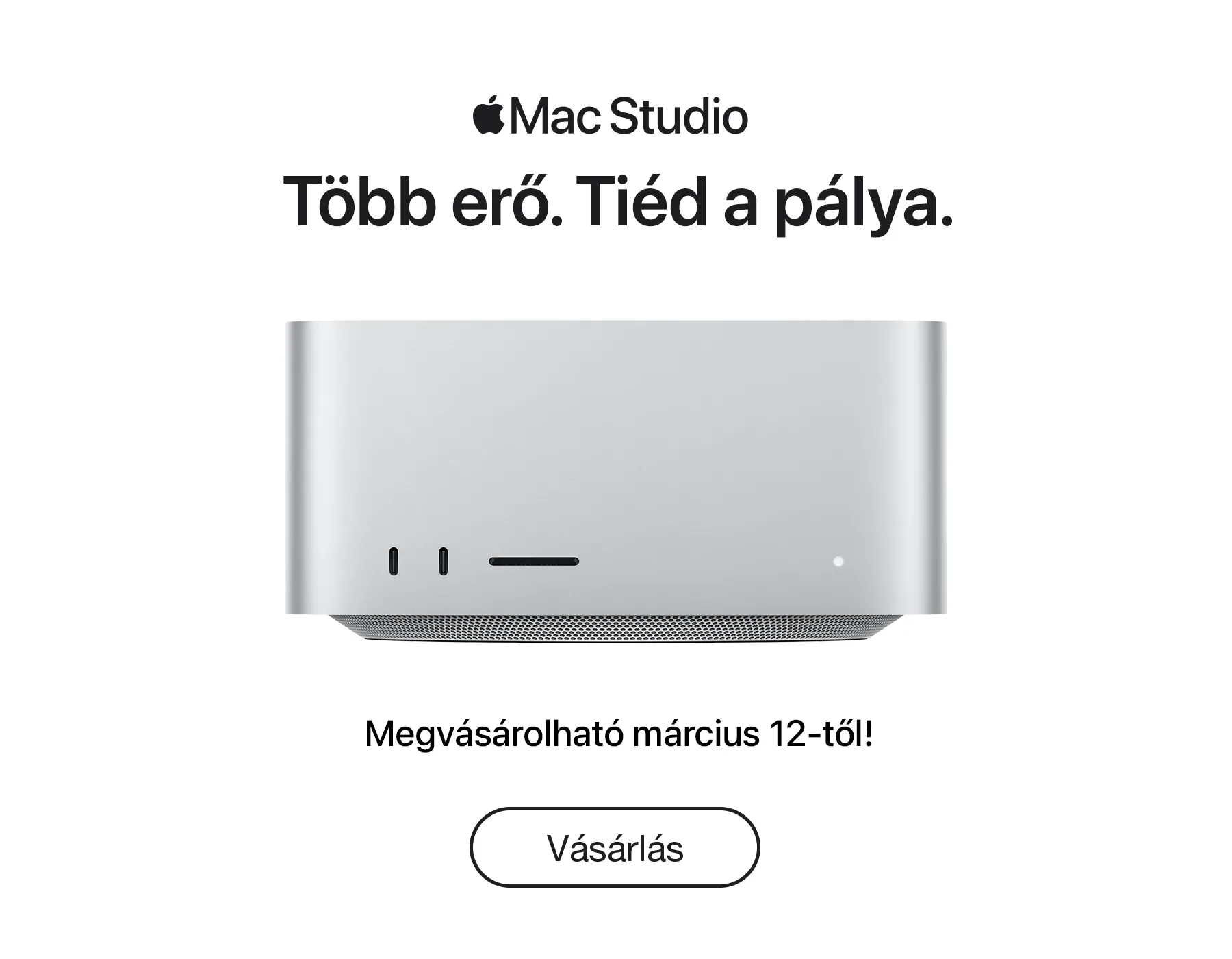 Mac Studio. Több erő. Tiéd a pálya.