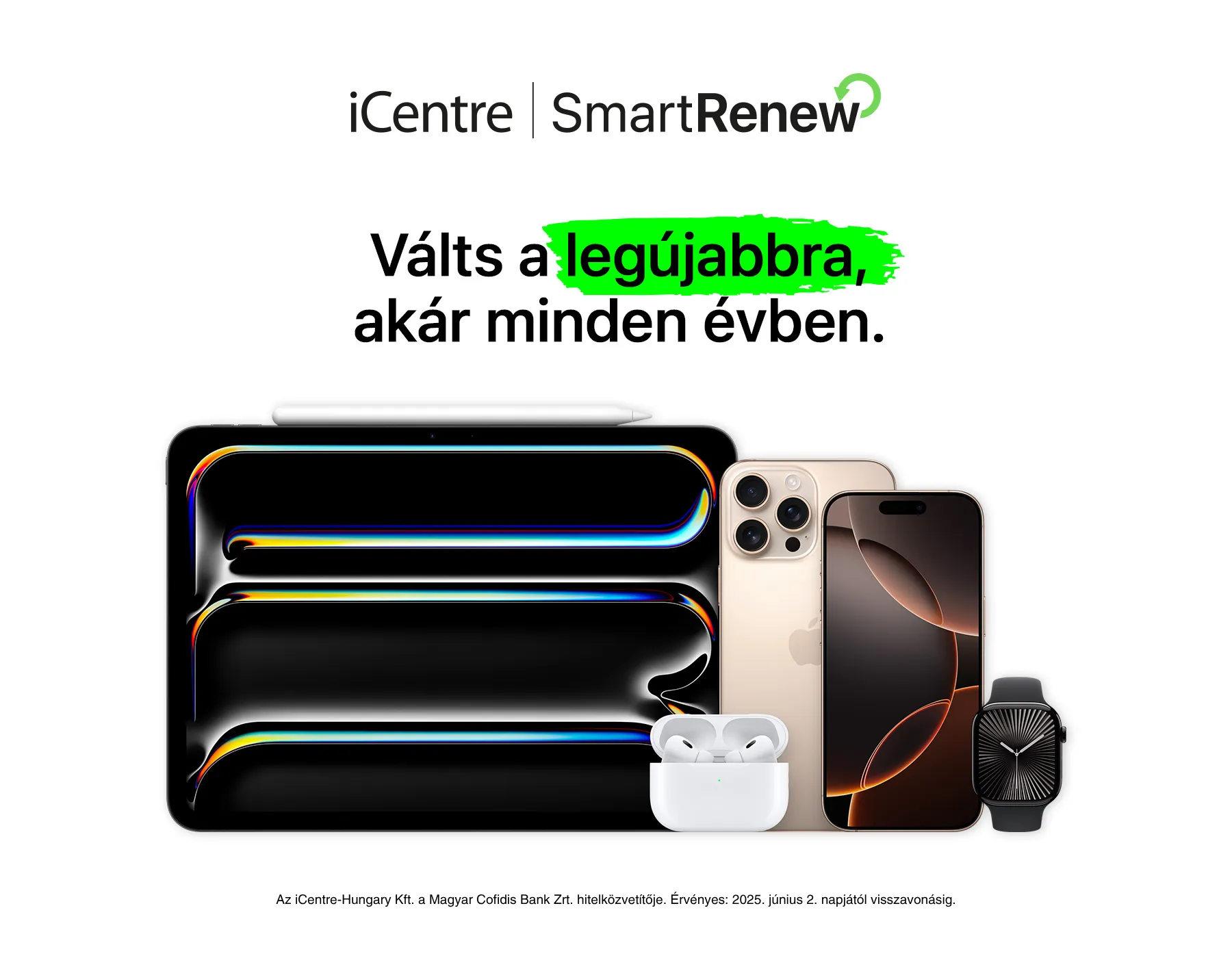 Válts a legújabbra, akár minden évben.