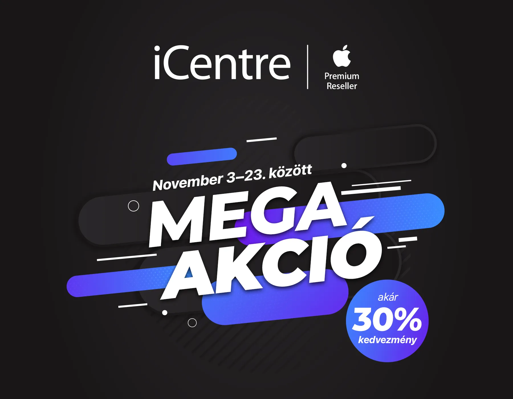 MEGA AKCIÓ az iCentre-ben!